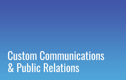 Custom Communications Strategy & Programs